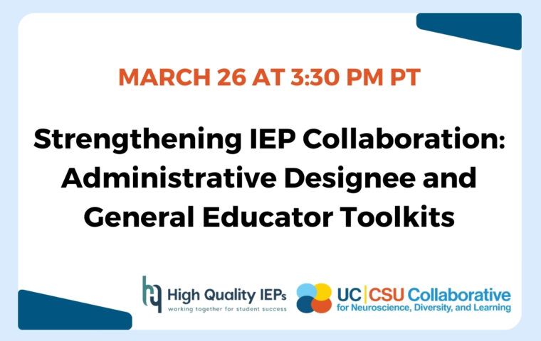 MARCH 26 AT 3:30 PM PT. Strengthening IEP Collaboration Administrative Designee and General Educator Toolkits