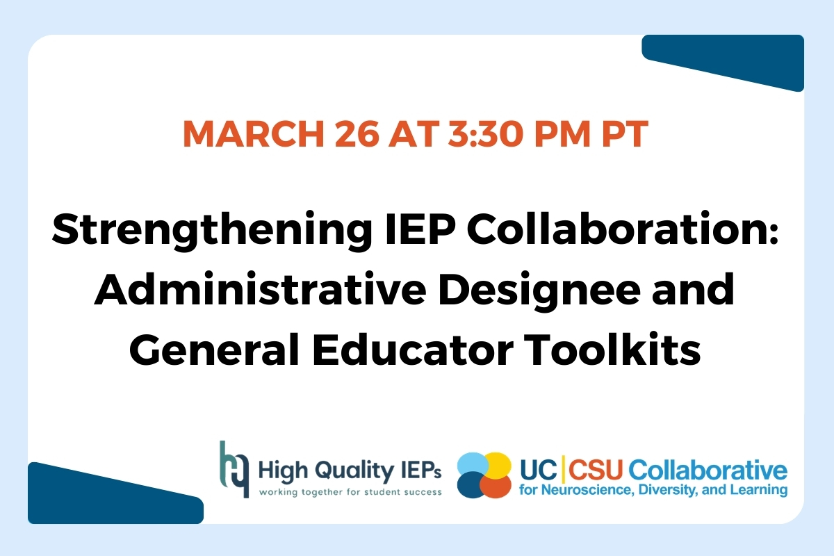 MARCH 26 AT 3:30 PM PT. Strengthening IEP Collaboration Administrative Designee and General Educator Toolkits